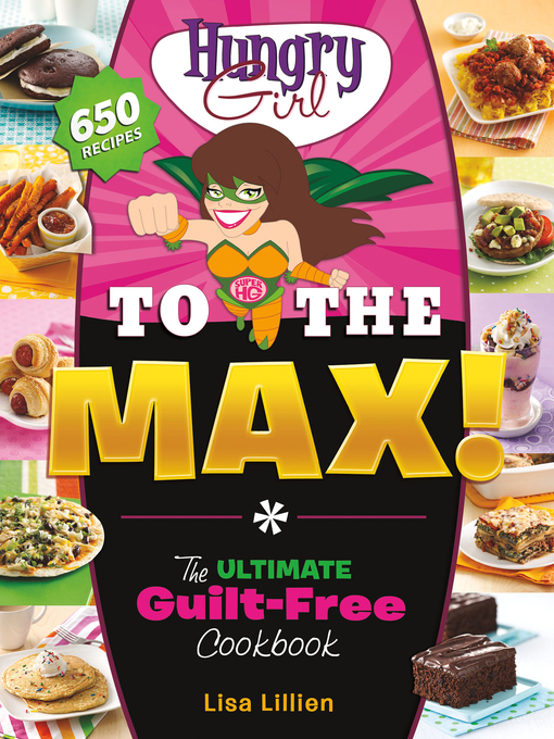 Title details for Hungry Girl to the Max! by Lisa Lillien - Wait list